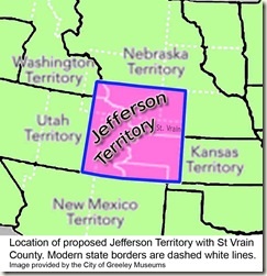 This map shows the location of the proposed Jefferson Territory with St. Vrain County. Modern state borders are dashed with white lines. Image provided by the City of Greeley Museums.
