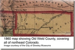 This 1860 map shows Old Weld County covering all of northest Colorado. Image courtesy of the City of Greeley Museums.